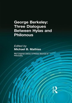 George Berkeley: Three Dialogues Between Hylas and Philonous (Longman Library of Primary Sources in Philosophy) (eBook, PDF) - Berkeley, George B.