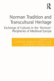 Norman Tradition and Transcultural Heritage (eBook, PDF)