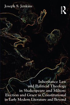 Inheritance Law and Political Theology in Shakespeare and Milton (eBook, ePUB) - Jenkins, Joseph S.