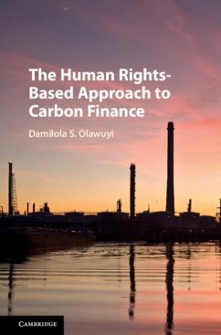 Human Rights-Based Approach to Carbon Finance (eBook, PDF) - Olawuyi, Damilola S.