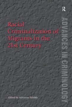 Racial Criminalization of Migrants in the 21st Century (eBook, ePUB)