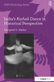 India's Kathak Dance in Historical Perspective (eBook, PDF)