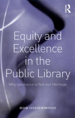 Equity and Excellence in the Public Library (eBook, PDF) - Usherwood, Bob