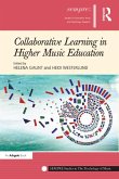 Collaborative Learning in Higher Music Education (eBook, ePUB)