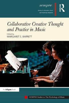 Collaborative Creative Thought and Practice in Music (eBook, PDF)