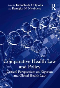 Comparative Health Law and Policy (eBook, PDF) - Iyioha, Irehobhude O.; Nwabueze, Remigius N.