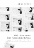 Ketä rakastamme kun rakastamme Elvistä (eBook, ePUB)