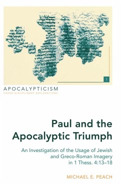 Paul and the Apocalyptic Triumph (eBook, PDF) - Peach, Michael E.