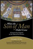 When the Son of Man Didn't Come (eBook, ePUB) When the Son of Man Didn't Come (eBook, ePUB)