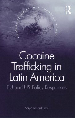 Cocaine Trafficking in Latin America (eBook, ePUB) - Fukumi, Sayaka