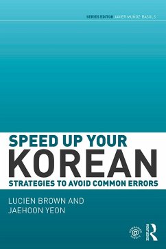 Speed up your Korean (eBook, ePUB) - Brown, Lucien; Yeon, Jaehoon