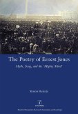 The Poetry of Ernest Jones Myth, Song, and the 'Mighty Mind' (eBook, ePUB)