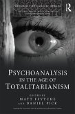 Psychoanalysis in the Age of Totalitarianism (eBook, PDF)