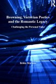 Browning, Victorian Poetics and the Romantic Legacy (eBook, PDF)