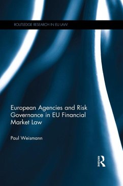 European Agencies and Risk Governance in EU Financial Market Law (eBook, PDF) - Weismann, Paul