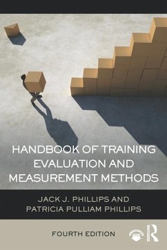 Handbook of Training Evaluation and Measurement Methods (eBook, PDF) - Phillips, Jack J.; Phillips, Patricia Pulliam