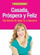 Casada, Próspera Y Feliz (eBook, ePUB) - Bild 1