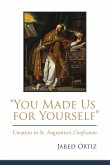 &quote;You Made Us for Yourself&quote; (eBook, ePUB)