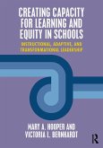 Creating Capacity for Learning and Equity in Schools (eBook, PDF) Creating Capacity for Learning and Equity in Schools (eBook, PDF)
