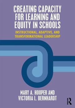 Creating Capacity for Learning and Equity in Schools (eBook, PDF) - Hooper, Mary; Bernhardt, Victoria