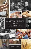 Martin Luther and the Called Life (eBook, ePUB)