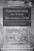 Commemorating the Polish Renaissance Child (eBook, PDF)