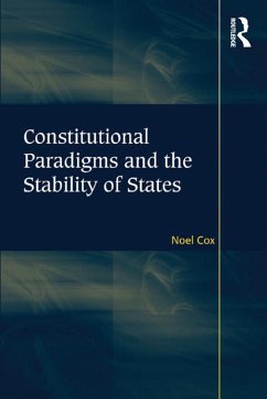 Constitutional Paradigms and the Stability of States (eBook, ePUB) - Cox, Noel