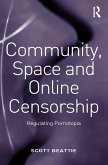 Community, Space and Online Censorship (eBook, ePUB)