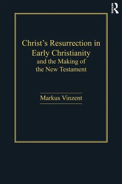 Christ's Resurrection in Early Christianity (eBook, ePUB) - Vinzent, Markus