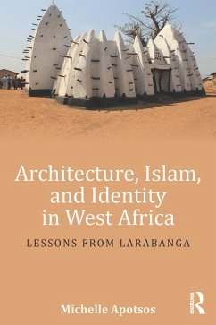 Architecture, Islam, and Identity in West Africa (eBook, ePUB) - Apotsos, Michelle