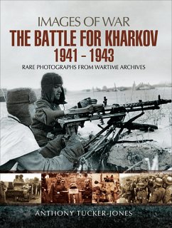 Battle for Kharkov 1941 - 1943 (eBook, ePUB) - Tucker-Jones, Anthony