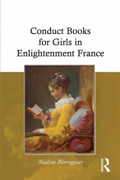 Conduct Books for Girls in Enlightenment France (eBook, ePUB) - Berenguier, Nadine
