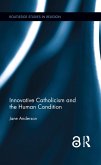 Innovative Catholicism and the Human Condition (eBook, ePUB)