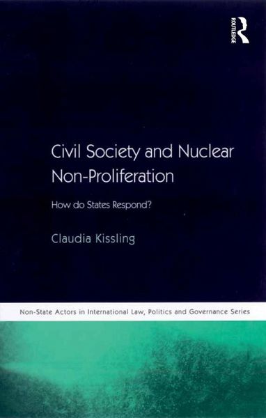 Civil Society and Nuclear Non-Proliferation (eBook, PDF) Civil Society and Nuclear Non-Proliferation (eBook, PDF)