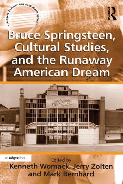 Bruce Springsteen, Cultural Studies, and the Runaway American Dream (eBook, PDF) - Zolten, Jerry