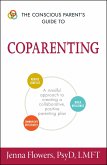 The Conscious Parent's Guide to Coparenting (eBook, ePUB)