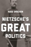 Nietzsche's Great Politics (eBook, ePUB)