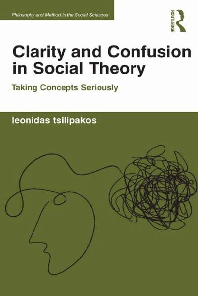 Clarity and Confusion in Social Theory (eBook, PDF) Clarity and Confusion in Social Theory (eBook, PDF)