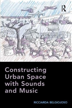 Cover Constructing Urban Space with Sounds and Music (eBook, ePUB)