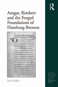 Cover Ansgar, Rimbert and the Forged Foundations of Hamburg-Bremen (eBook, PDF)