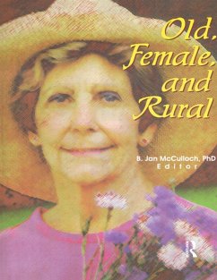 Old, Female, and Rural (eBook, PDF) - Mcculloch, B Jan