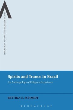 Spirits and Trance in Brazil (eBook, ePUB) - Schmidt, Bettina E.