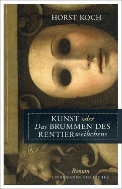 Kunst oder Das Brummen des Rentierweibchens (eBook, ePUB) - Koch, Horst