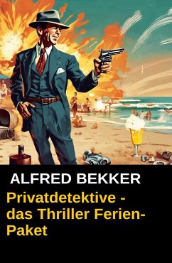 Cover Privatdetektive - das Thriller Ferien-Paket (eBook, ePUB)