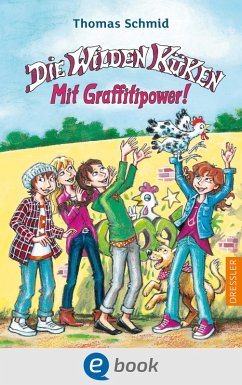 Mit Graffitipower! / Die Wilden Küken Bd.11 (eBook, ePUB) - Schmid, Thomas