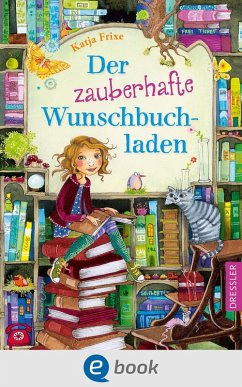 Der zauberhafte Wunschbuchladen Bd.1 (eBook, ePUB) - Frixe, Katja