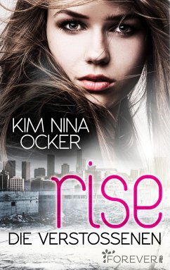 Rise - Die Verstoßenen (eBook, ePUB) - Ocker, Kim Nina