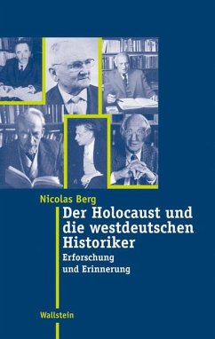 Der Holocaust und die westdeutschen Historiker (eBook, ePUB) - Berg, Nicolas