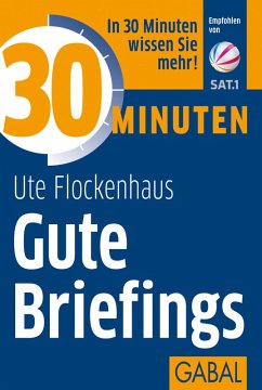 30 Minuten Gute Briefings (eBook, ePUB) - Flockenhaus, Ute
