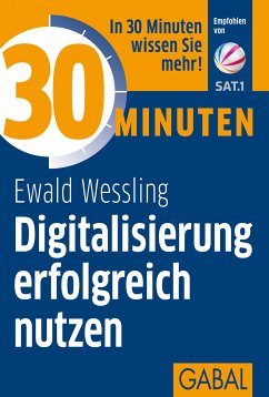 30 Minuten Digitalisierung erfolgreich nutzen (eBook, PDF) - Wessling, Ewald